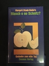 Masch no e Schnitz? von Margrit Staub-Hadorn